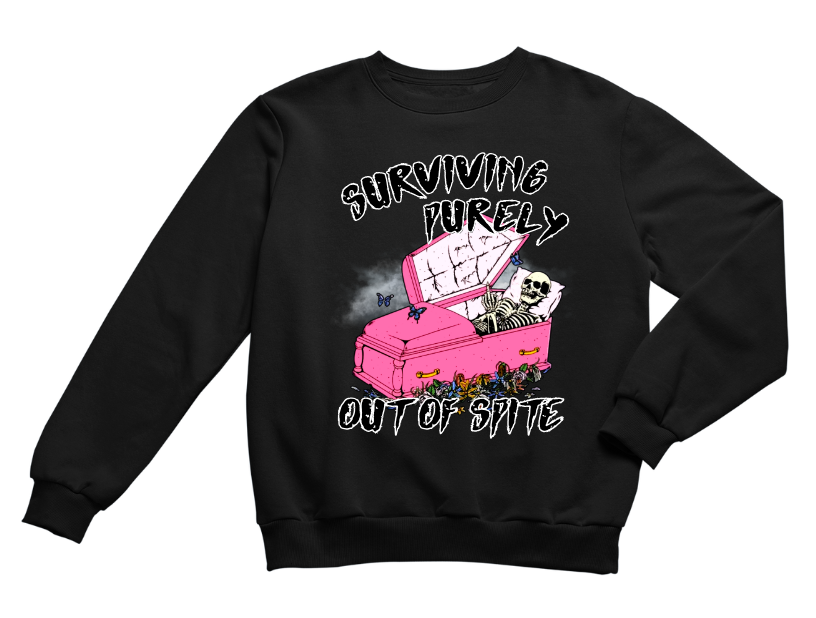 SURVIVING PURELY OUT OF SPITE
