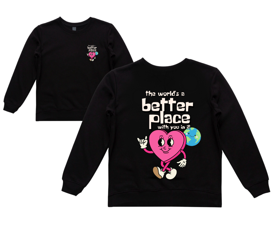THE WORLD'S A BETTER PLACE