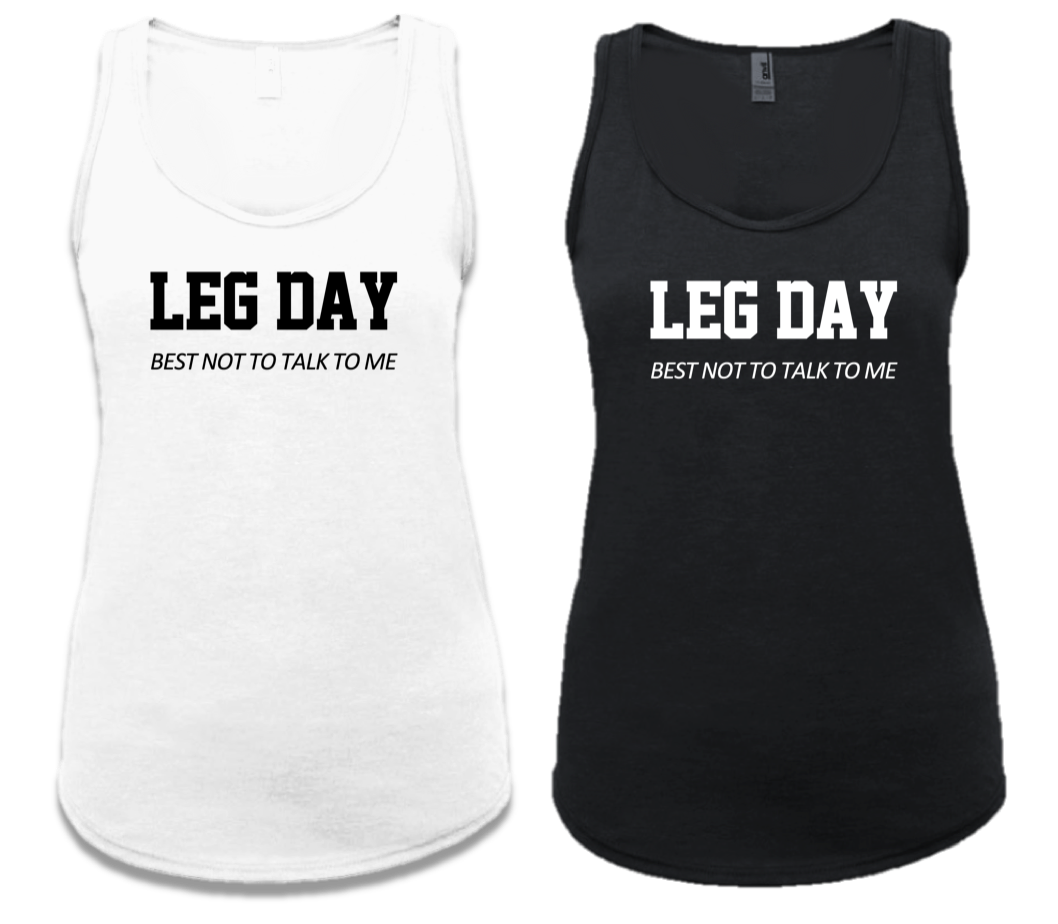 LEG DAY BEST NOT TO TALK TO ME