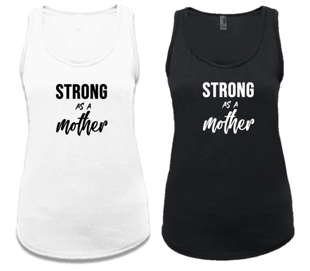 STRONG AS A MOTHER