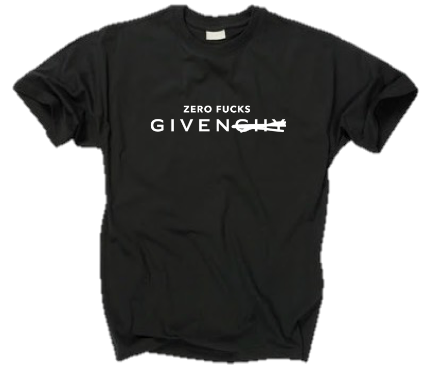 ZERO FUCKS GIVENchy