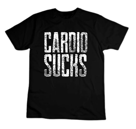 CARDIO SUCKS