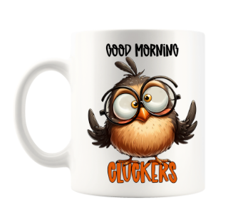 GOOD MORNING CLUCKERS