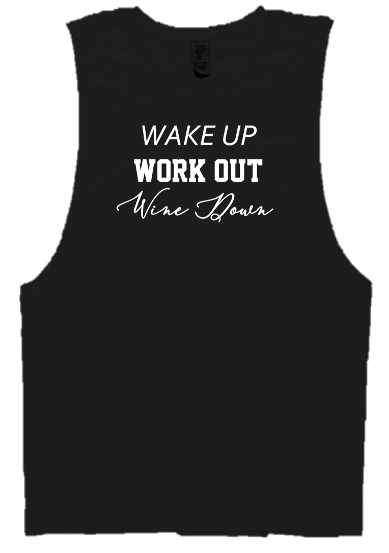 WAKE UP WORK OUT WINE DOWN