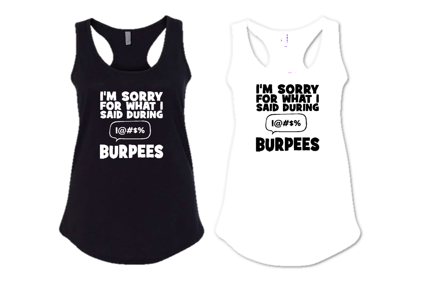 I'M SORRY FOR WHAT I SAID DURING BURPEES