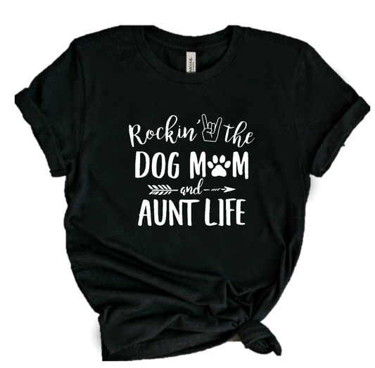 ROCKIN THE DOG MUM AND AUNT LIFE