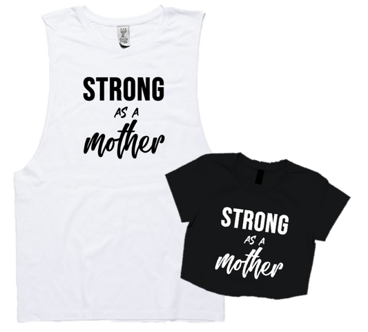 STRONG AS A MOTHER