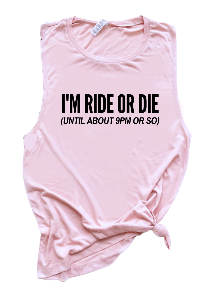 I'M RIDE OR DIE