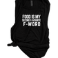 FOOD IS MY SECOND FAVOURITE F-WORD
