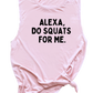 ALEXA, DO SQUATS FOR ME,