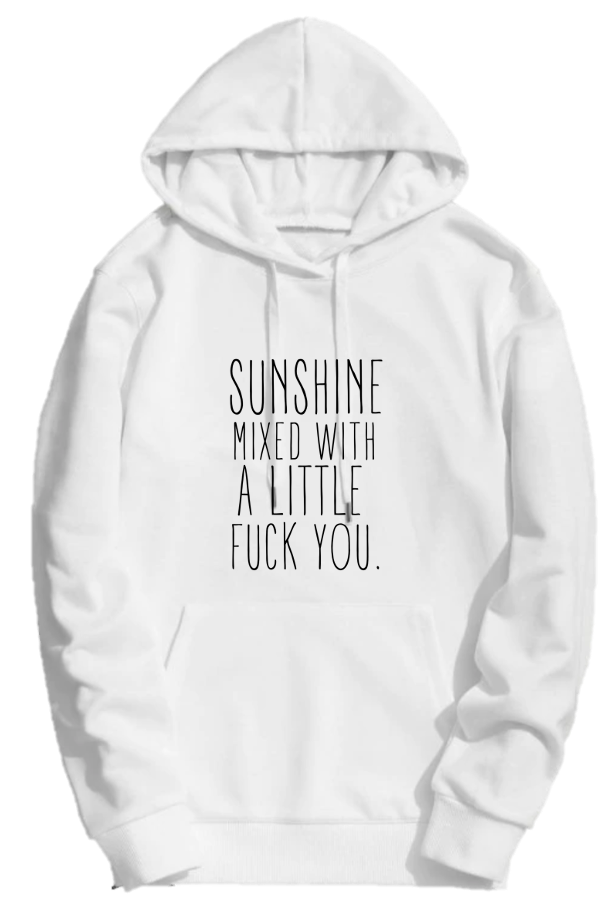 SUNSHINE WITH A LITTLE FUCK YOU.
