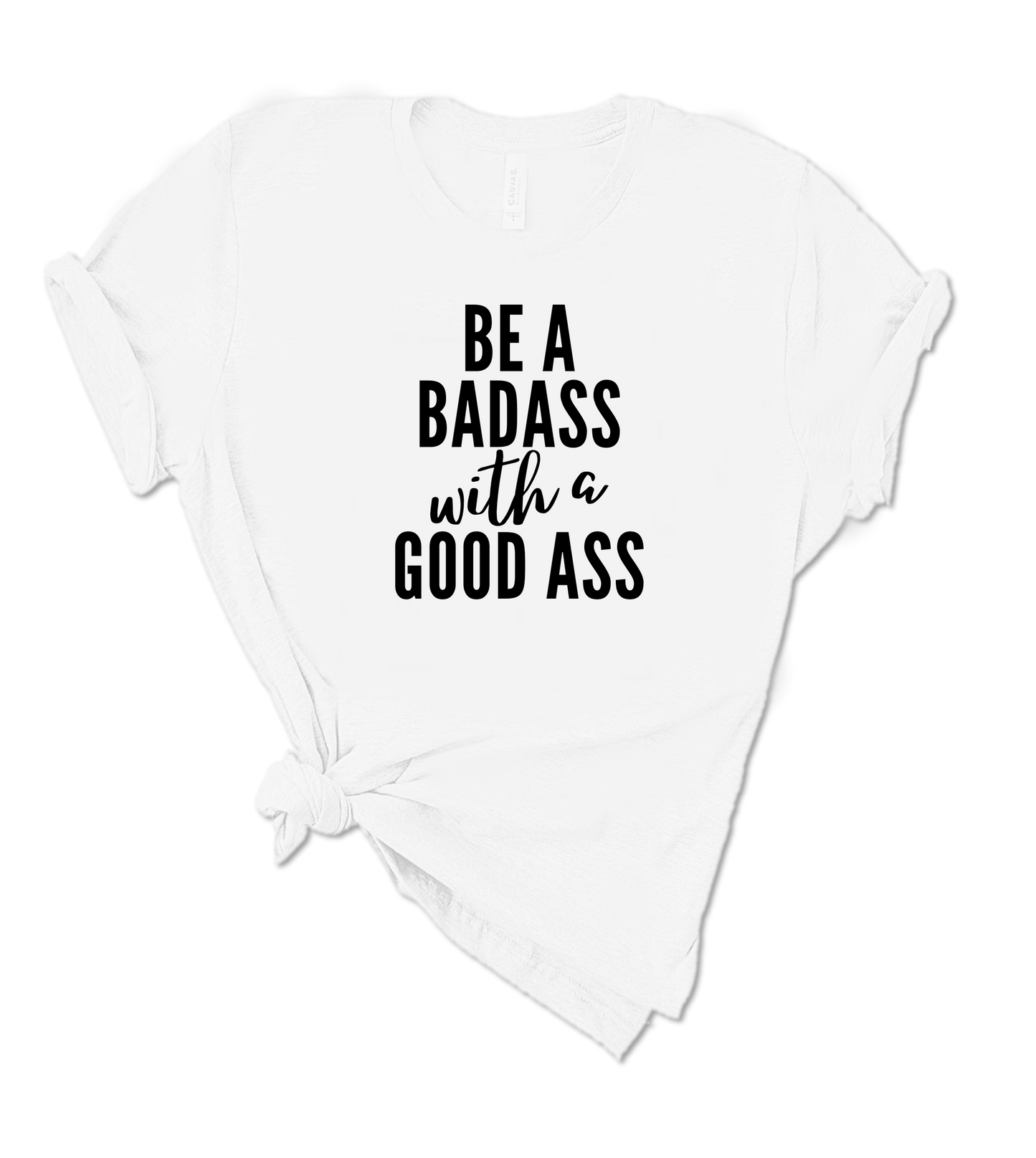 BE A BADASS..