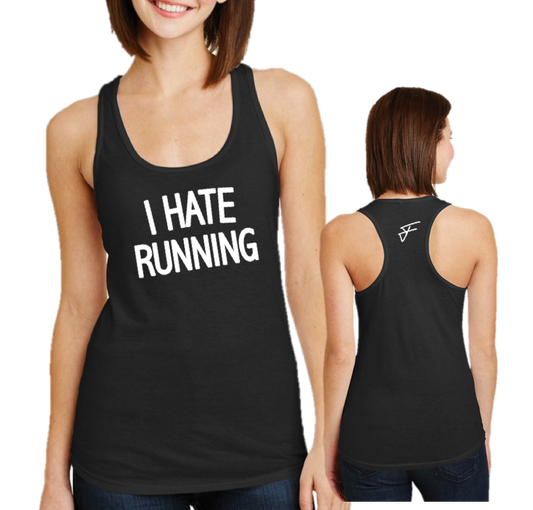 I HATE RUNNING -