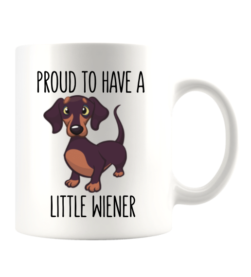 PROUD TO HAVE A LITTLE WIENER