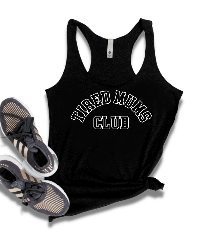 TIRED MUMS CLUB