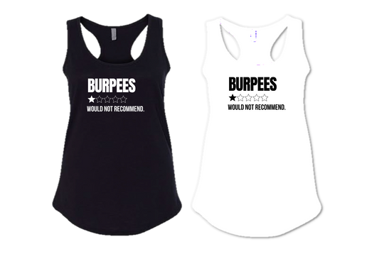 BURPEES WOULD NOT RECOMMEND