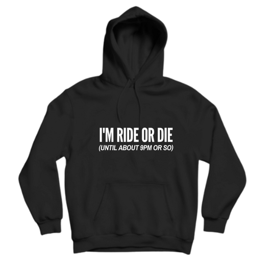 I'M RIDE OR DIE